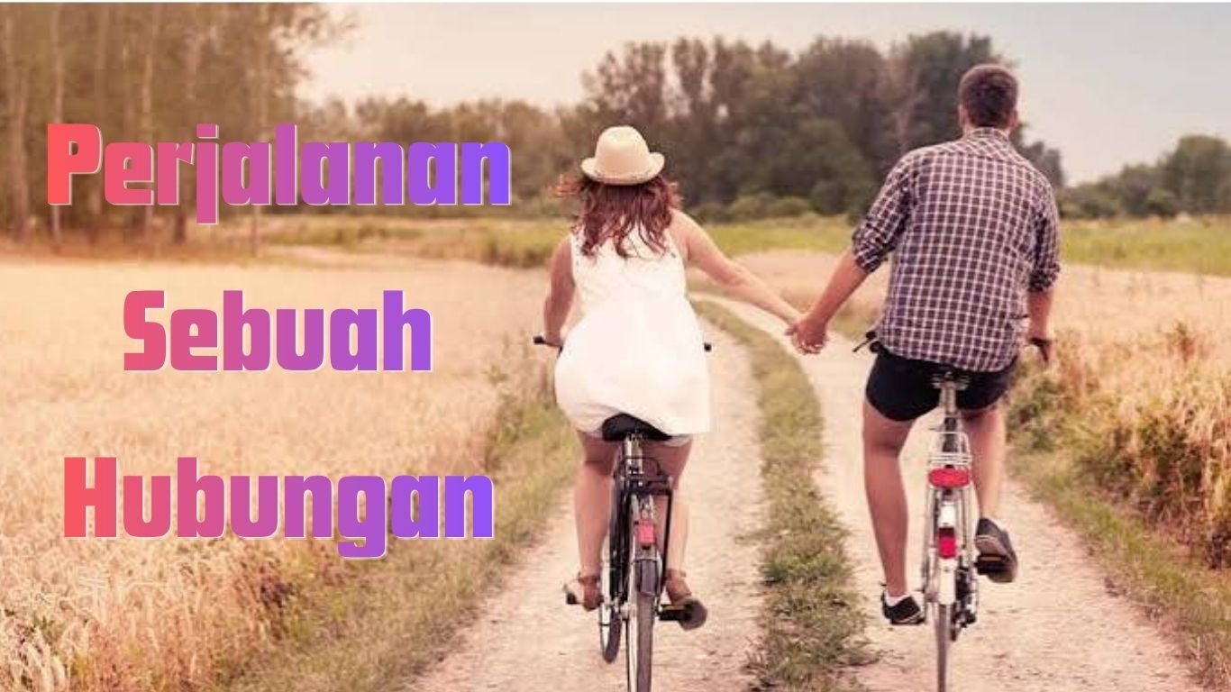 Perjalanan Sebuah Hubungan