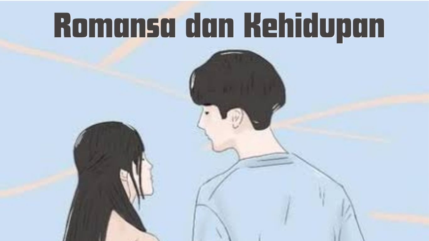 Romansa dan Kehidupan
